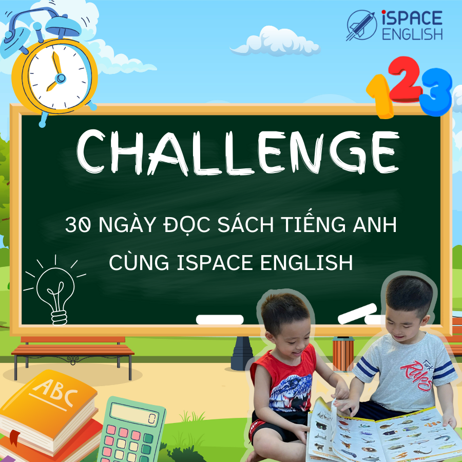 Challenge 30 Ngày Đọc Sách Tiếng Anh Cùng ISPACE